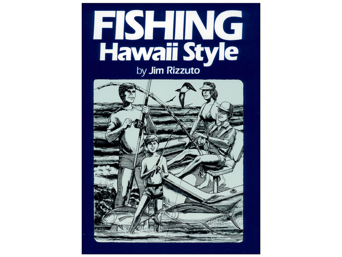 Fishing Hawaii Style Vol. 1  - PRE-ORDER AVAILABLE - ARRIVING 10/12/2023